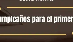 Dedicatorias de cumpleaños para el primer año
