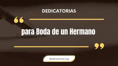 Dedicatorias para Boda de un Hermano