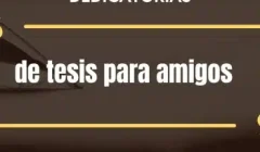 Dedicatorias de tesis para amigos