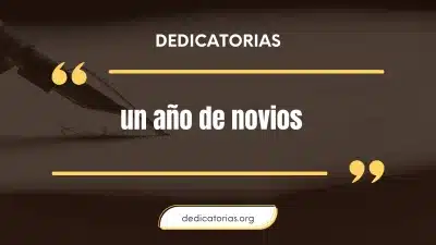 Dedicatorias un año de novios