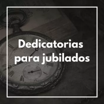 Dedicatorias para Jubilados