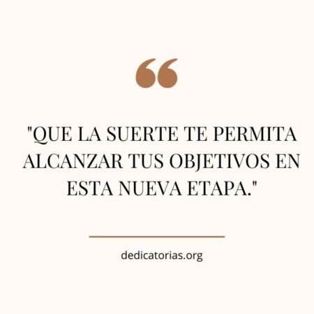 Dedicatorias para comenzar una nueva etapa ️【IMPRESCINDIBLES】