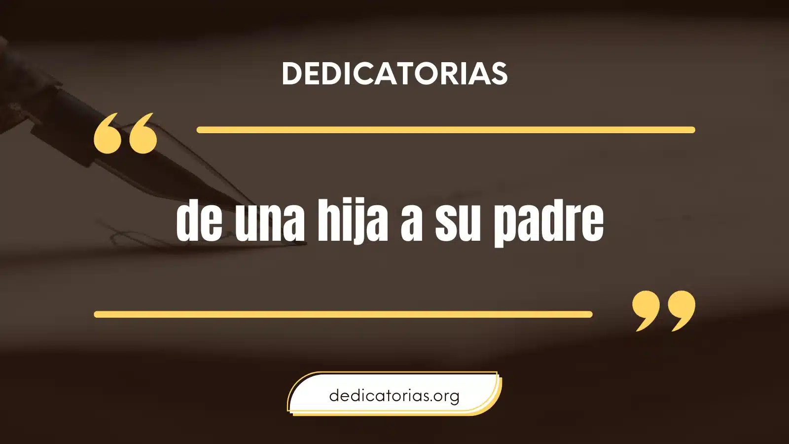 Dedicatorias de una hija a su padre 【Originales】